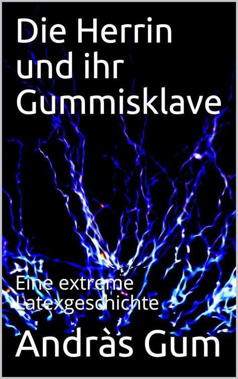 gummi herrin|Amazon.com: Die Herrin und ihr Gummisklave: Eine extreme .